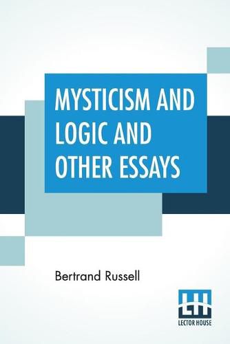 Cover image for Mysticism And Logic And Other Essays