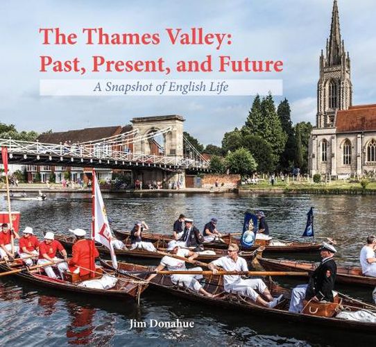 Cover image for The Thames Valley: Past, Present, and Future