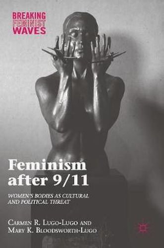 Cover image for Feminism after 9/11: Women's Bodies as Cultural and Political Threat