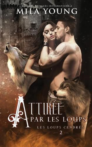 Cover image for Attiree par les Loups: Une Romance Paranormale