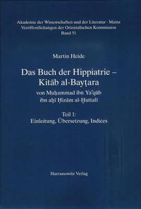 Cover image for Das Buch Der Hippiatrie - Kitab Al-Baytara: Von Muhammad Ibn Ya'qub Ibn Ahi Hizam Al-Huttali