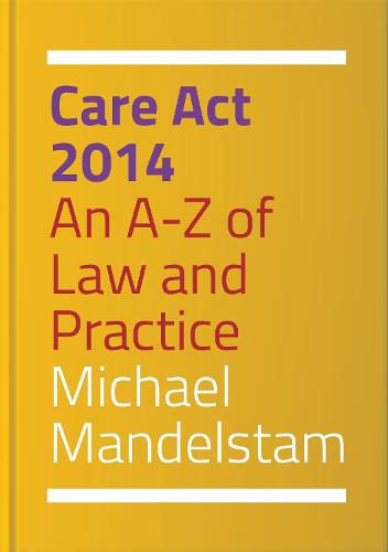 Cover image for Care Act 2014: An A-Z of Law and Practice