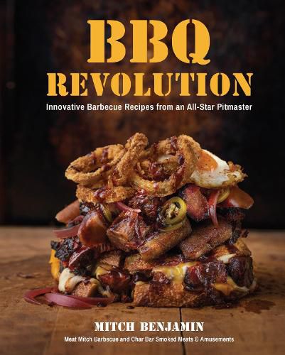 Cover image for BBQ Revolution: Innovative Barbecue Recipes from an All-Star Pitmaster