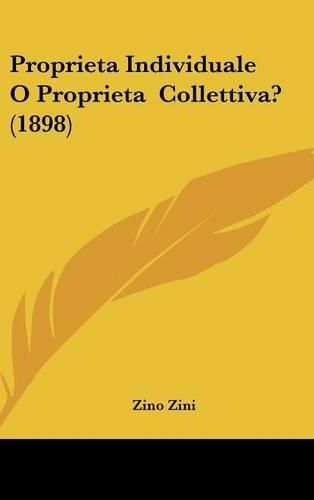 Cover image for Proprieta Individuale O Proprieta Collettiva? (1898)