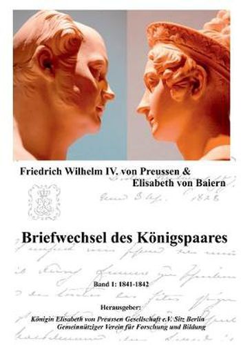 Cover image for Briefwechsel des Koenigspaares: Band 1: 1841-1842