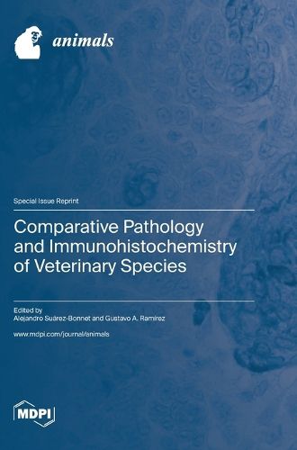 Cover image for Comparative Pathology and Immunohistochemistry of Veterinary Species