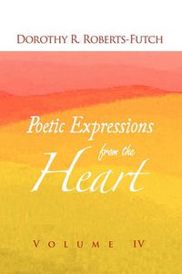 Cover image for Poetic Expressions from the Heart