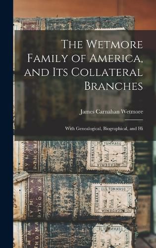 The Wetmore Family of America, and its Collateral Branches