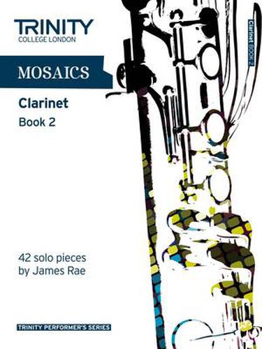 Cover image for Mosaics - Clarinet Book 2: Clarinet Teaching Material