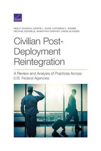 Cover image for Civilian Post-Deployment Reintegration: A Review and Analysis of Practices Across U.S. Federal Agencies