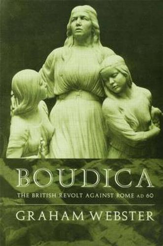 Cover image for Boudica: The British Revolt Against Rome AD 60