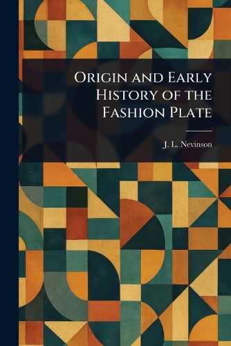 Cover image for Origin and Early History of the Fashion Plate