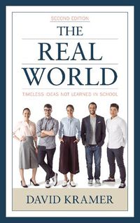 Cover image for The Real World: Timeless Ideas Not Learned in School