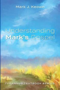 Cover image for Understanding Mark's Gospel