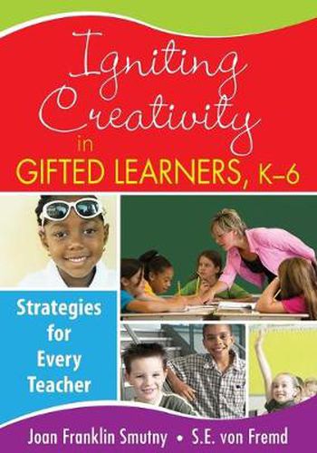 Igniting Creativity in Gifted Learners: Strategies for Every Teacher