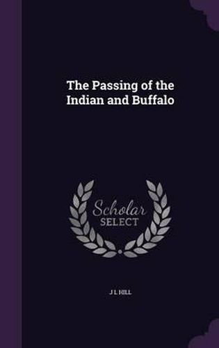 The Passing of the Indian and Buffalo