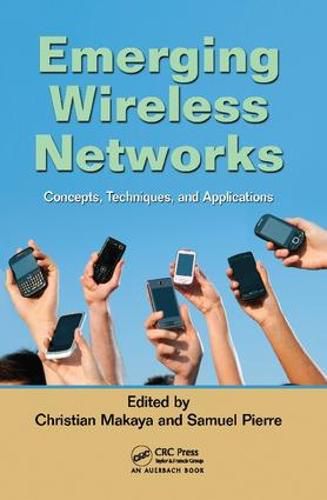 Cover image for Emerging Wireless Networks: Concepts, Techniques and Applications