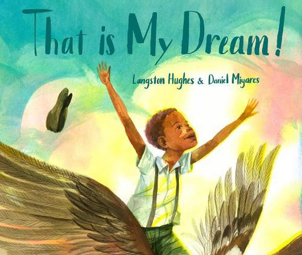 That Is My Dream!: A picture book of Langston Hughes's  Dream Variation