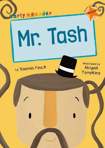 Cover image for Mr Tash: (Orange Early Reader)