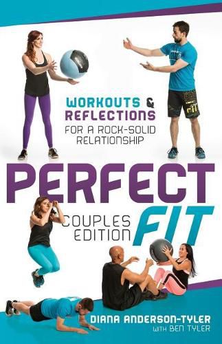 Perfect Fit Couples Edition: Workouts and Reflections for a Rock-Solid Relationship