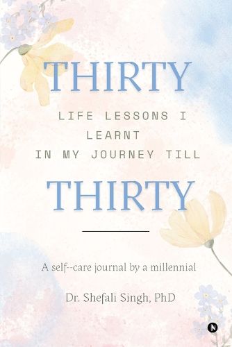 Cover image for THIRTY life lessons I learnt in my journey till THIRTY