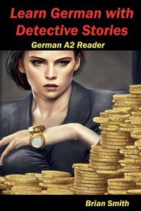 Cover image for Learn German with Detective Stories