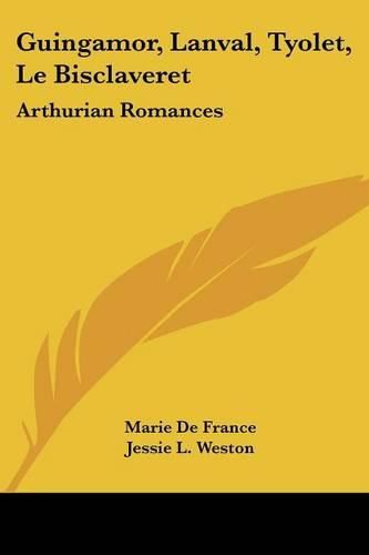 Cover image for Guingamor, Lanval, Tyolet, Le Bisclaveret: Arthurian Romances