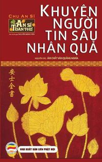 Cover image for Khuyen ng&#432;&#7901;i tin sau nhan qu&#7843; (Tr&#7885;n b&#7897; - Bia c&#7913;ng): Nguyen tac: Am ch&#7845;t v&#259;n qu&#7843;ng ngh&#297;a