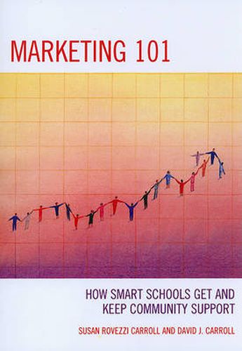 Cover image for Marketing 101: How Smart Schools Get and Keep Community Support