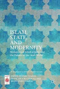 Cover image for Islam, State, and Modernity: Mohammed Abed al-Jabri and the Future of the Arab World