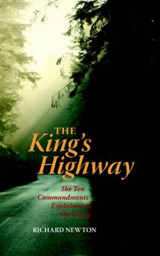 Cover image for The King's Highway: The Ten Commandments Explained to the Young