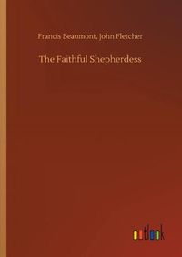 Cover image for The Faithful Shepherdess