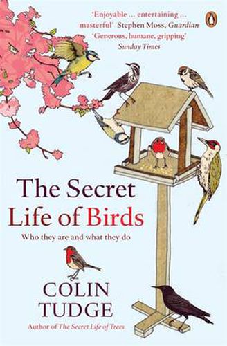 Cover image for The Secret Life of Birds: Who they are and what they do