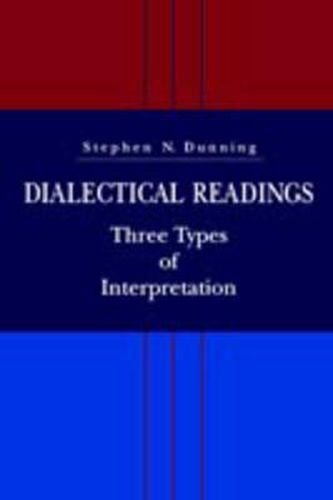 Cover image for Dialectical Readings: Three Types of Interpretations