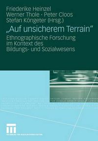 Cover image for Auf Unsicherem Terrain: Ethnographische Forschung Im Kontext Des Bildungs- Und Sozialwesens