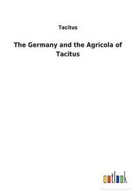 Cover image for The Germany and the Agricola of Tacitus