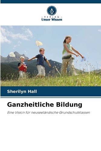 Cover image for Ganzheitliche Bildung