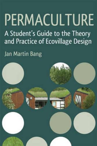 Cover image for Permaculture: A Student's Guide to the Theory and Practice of Ecovillage Design