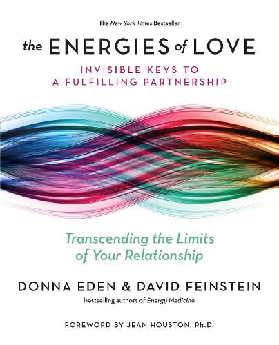 Cover image for The Energies of Love: Invisible Keys to a Fulfilling Partnership