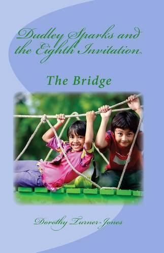 Cover image for Dudley Sparks and the Eighth Invitation The Bridge