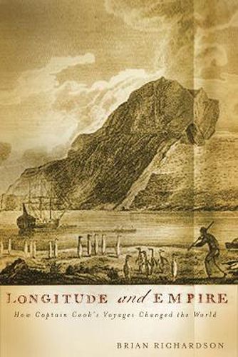 Cover image for Longitude and Empire: How Captain Cook's Voyages Changed the World