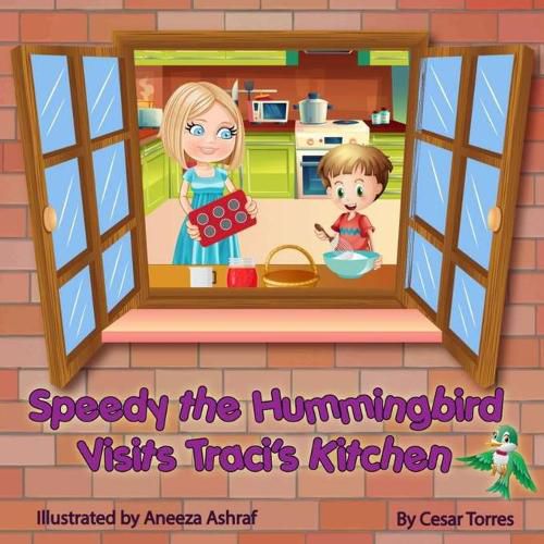 Cover image for Speedy the Hummingbird Visits Traci's Kitchen