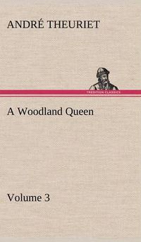 Cover image for A Woodland Queen - Volume 3