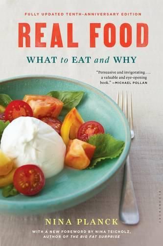 Cover image for Real Food: What to Eat and Why