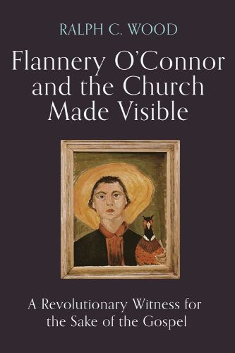 Flannery O'Connor and the Church Made Visible