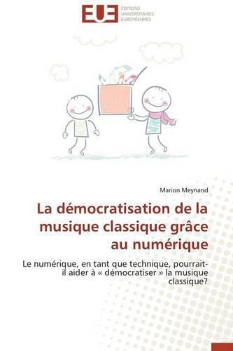 Cover image for La D mocratisation de la Musique Classique Gr ce Au Num rique