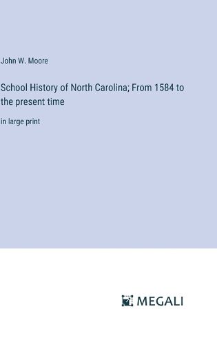 School History of North Carolina; From 1584 to the present time