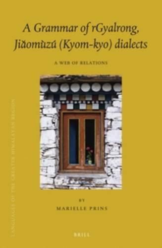 Cover image for A Grammar of rGyalrong, Jia omuzu (Kyom-kyo) Dialects: A Web of Relations