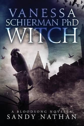 Cover image for Vanessa Schierman PhD WITCH: A Bloodsong Novella