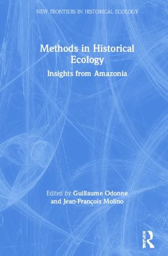 Cover image for Methods in Historical Ecology: Insights from Amazonia